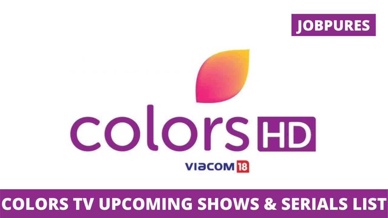 Colors TV Upcoming Shows & Serials 2020 & 2021 With Schedule, Timings & All New Upcoming Programs