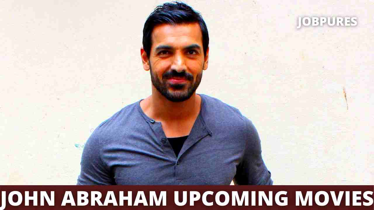 John Abraham Upcoming Movies 2021 & 2022 Complete List [Updated]