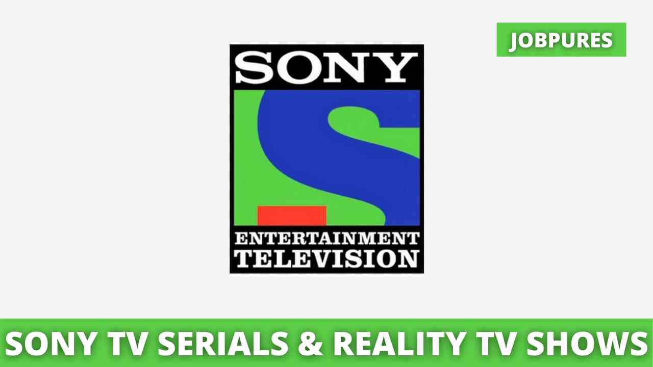 Sony TV Serials & TV Shows 2020 & 2021 With Schedule, Timings & All New Upcoming Programs