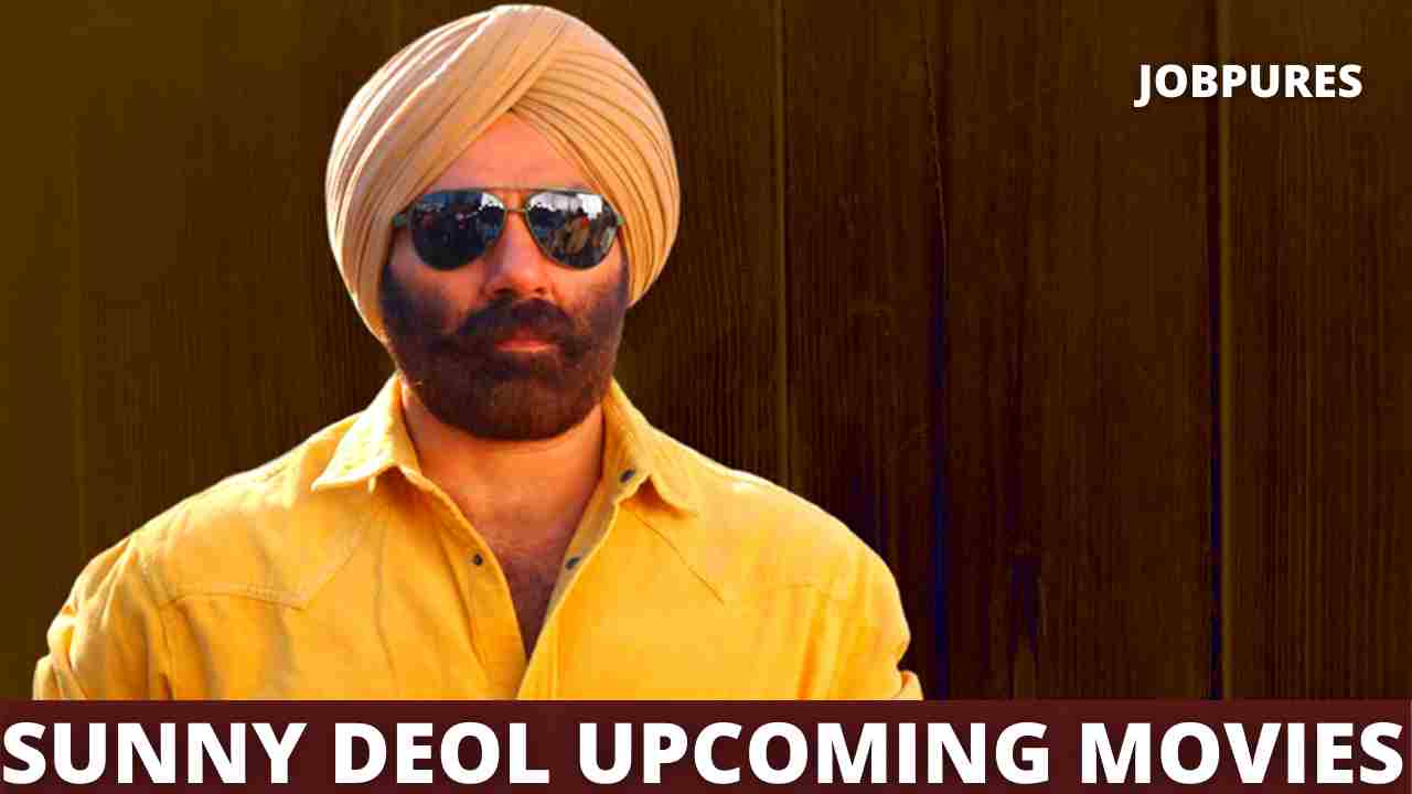 Sunny Deol Upcoming Movies 2021 & 2022 Complete List [Updated]