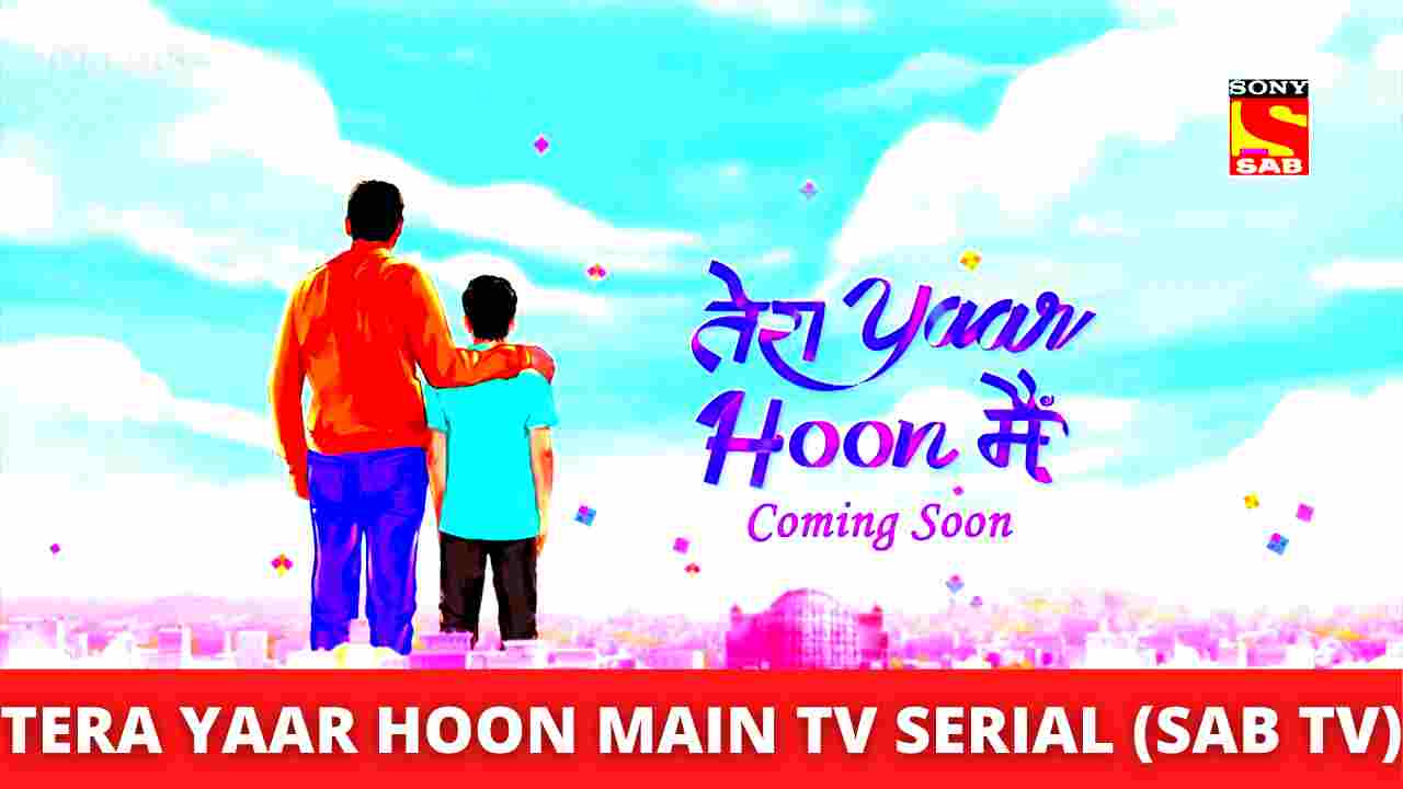 Tera Yaar Hoon Main TV Serial on SAB TV