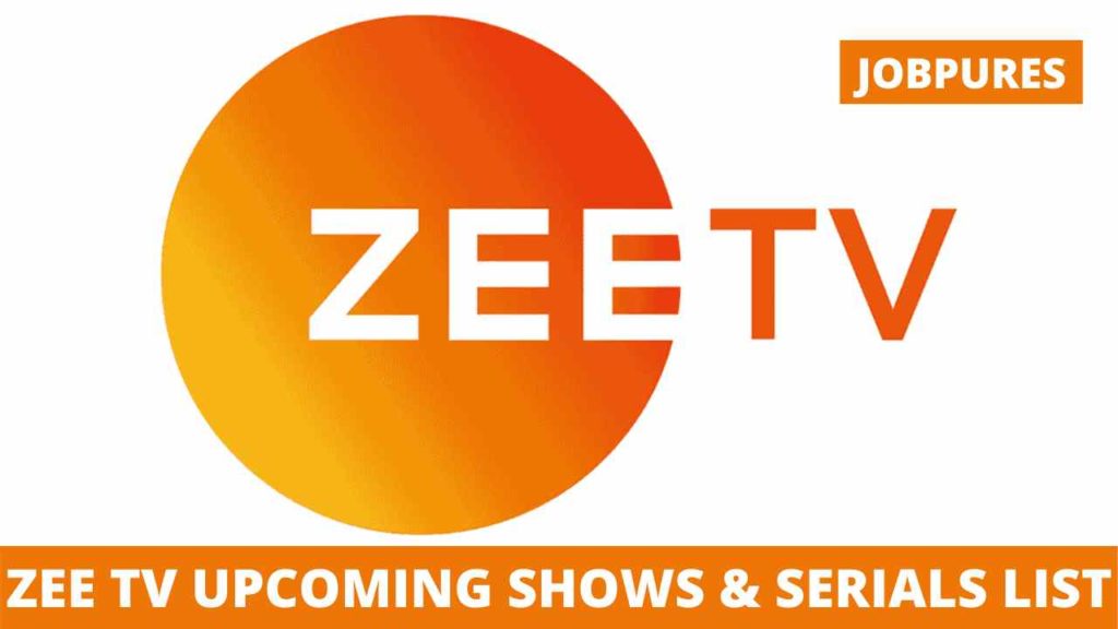 Zee TV Upcoming Shows & TV Serials 2020 & 2021 With Schedule, Timings & All New Upcoming Programs