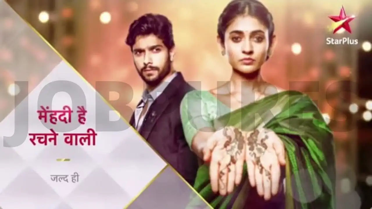 Mehndi Hai Rachne Wali TV Serial on (Star Plus) Cast, Crew, Roles, Promo, Title Song, Story, Photos, Release Date, Episodes & Written Updates