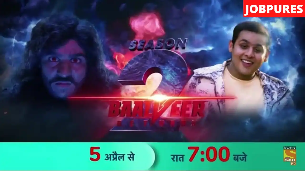 Baalveer Returns Season 2 TV Serial on (SAB TV) Cast, Crew, Roles, Promo, Title Song, Story, Photos, Release Date, Episodes & Written Updates