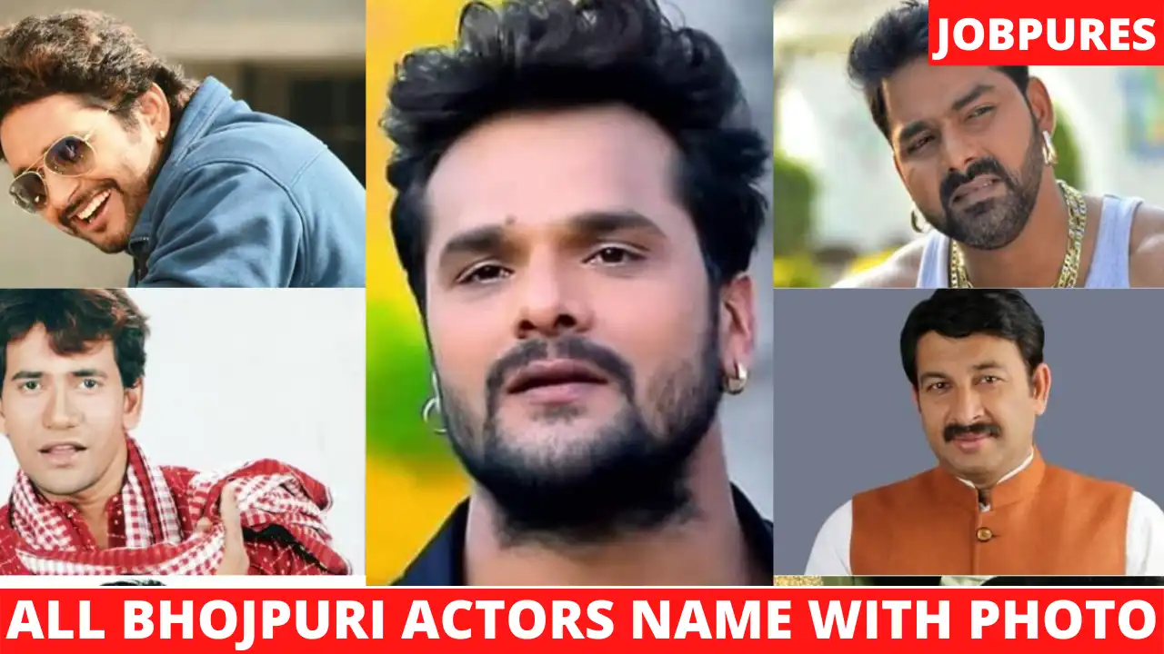 All Bhojpuri Actor Name List With Photo : A to Z Bhojpuri Cinema All (Old & New) Hero Name List
