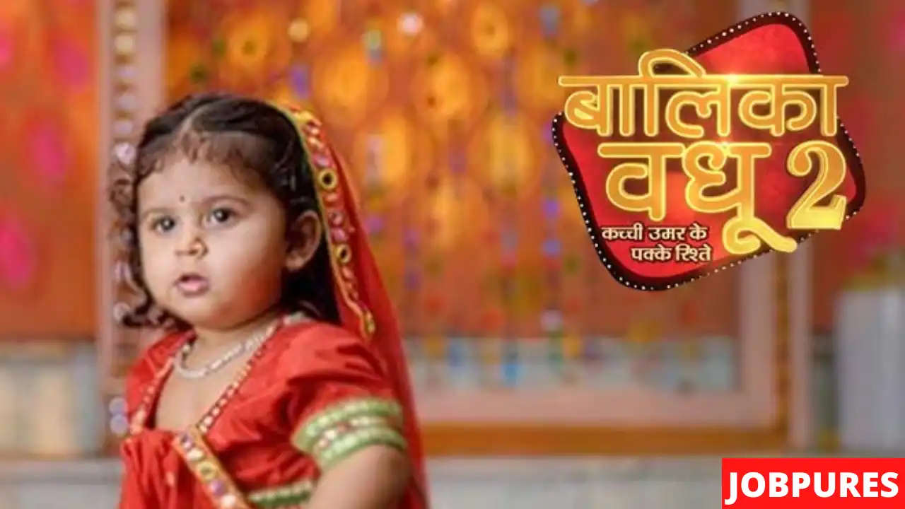 Balika Vadhu 2 (Colors TV) TV Serial Cast, Roles, Real Name, Story, Release Date, Wiki & More