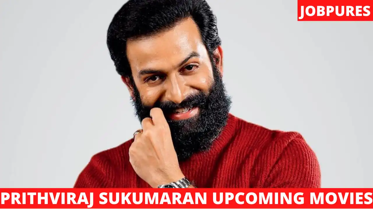 Prithviraj Sukumaran Upcoming Movies 2021 & 2022 Complete List with Release Date & Star Cast Details [Updated]