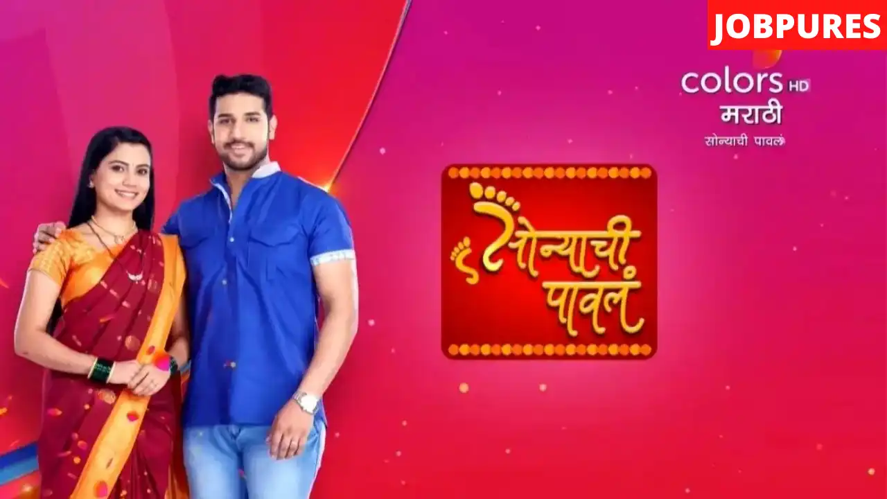 (Colors Marathi) Sonyachi Pawal TV Serial Cast, Crew, Roles, Story, Release Date, Episodes & Written Updates
