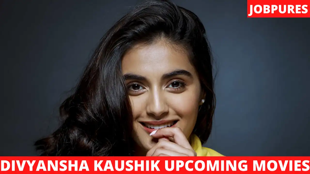 Divyansha Kaushik Upcoming Movies 2021 & 2022 Complete List [Updated]