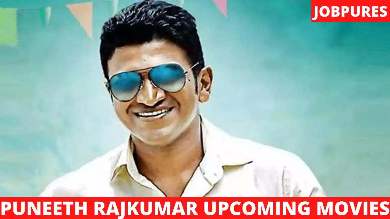 Puneeth Rajkumar Upcoming Movies 2021 & 2022 Complete List With Release Date and Star Cast Details [Updated]