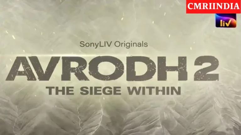 Avrodh Season 2 (Sony LIV) Web Series Cast, Crew, Role, Real Name, Story, Release Date, Wiki & More