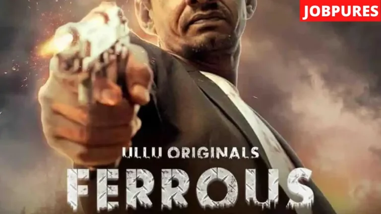 Ferrous (ULLU) Web Series Cast, Roles, Real Name, Story, Release Date, Wiki & More