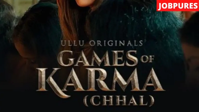 Games of Karma Chhal (ULLU) Web Series Cast, Crew, Role, Real Name, Story, Release Date, Wiki & More