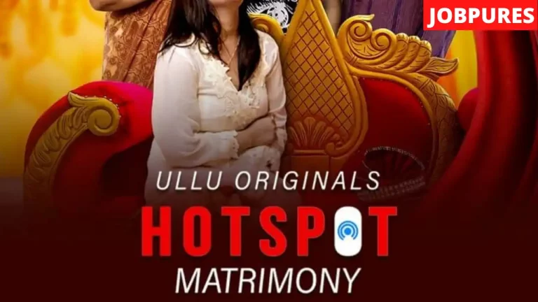 Hotspot Matrimony (ULLU) Web Series Cast, Roles, Real Name, Story, Release Date, Wiki & More