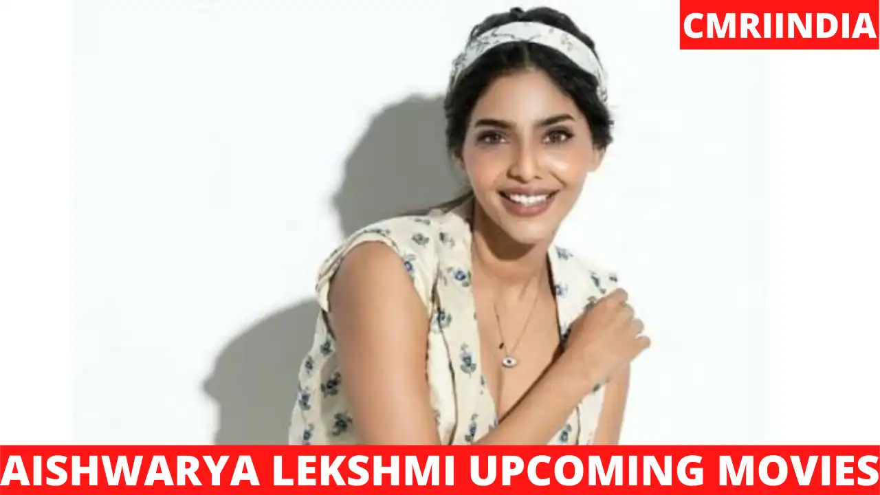 Aishwarya Lekshmi Upcoming Movies