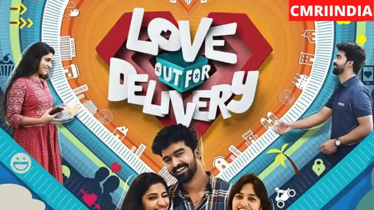 Love Out For Delivery (Behindwoods) Web Series Cast, Crew, Role, Real Name, Story, Release Date, Wiki & More