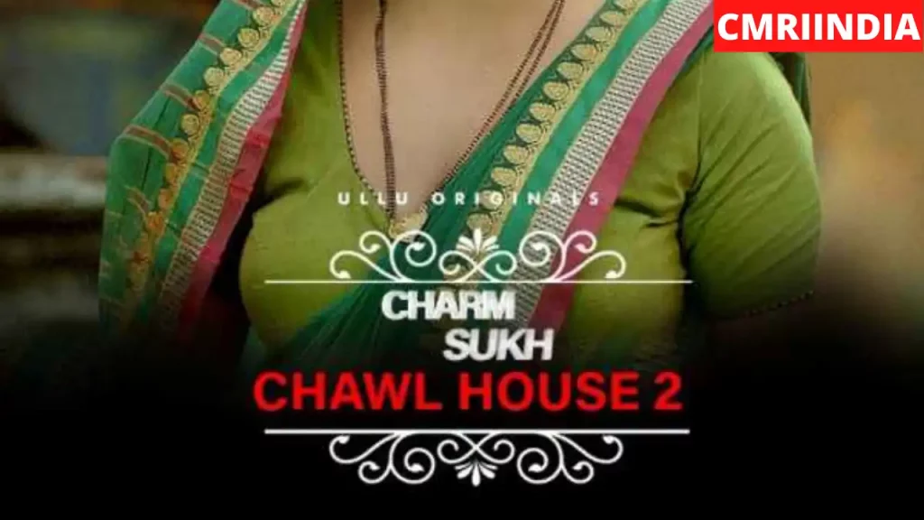 Charmsukh Chawl House 2 (ULLU) Web Series Cast