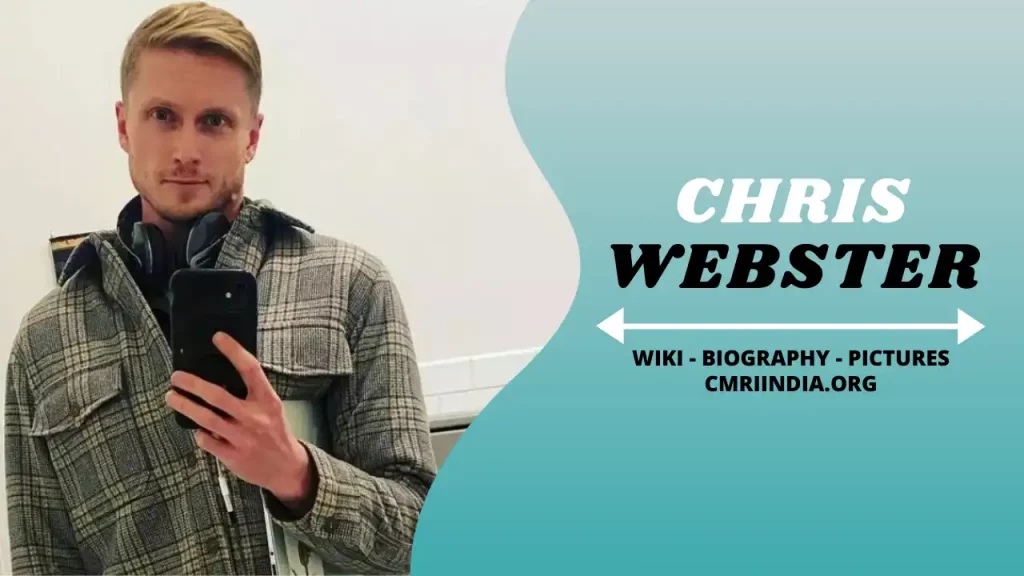 Chris Webster Wiki & Biography