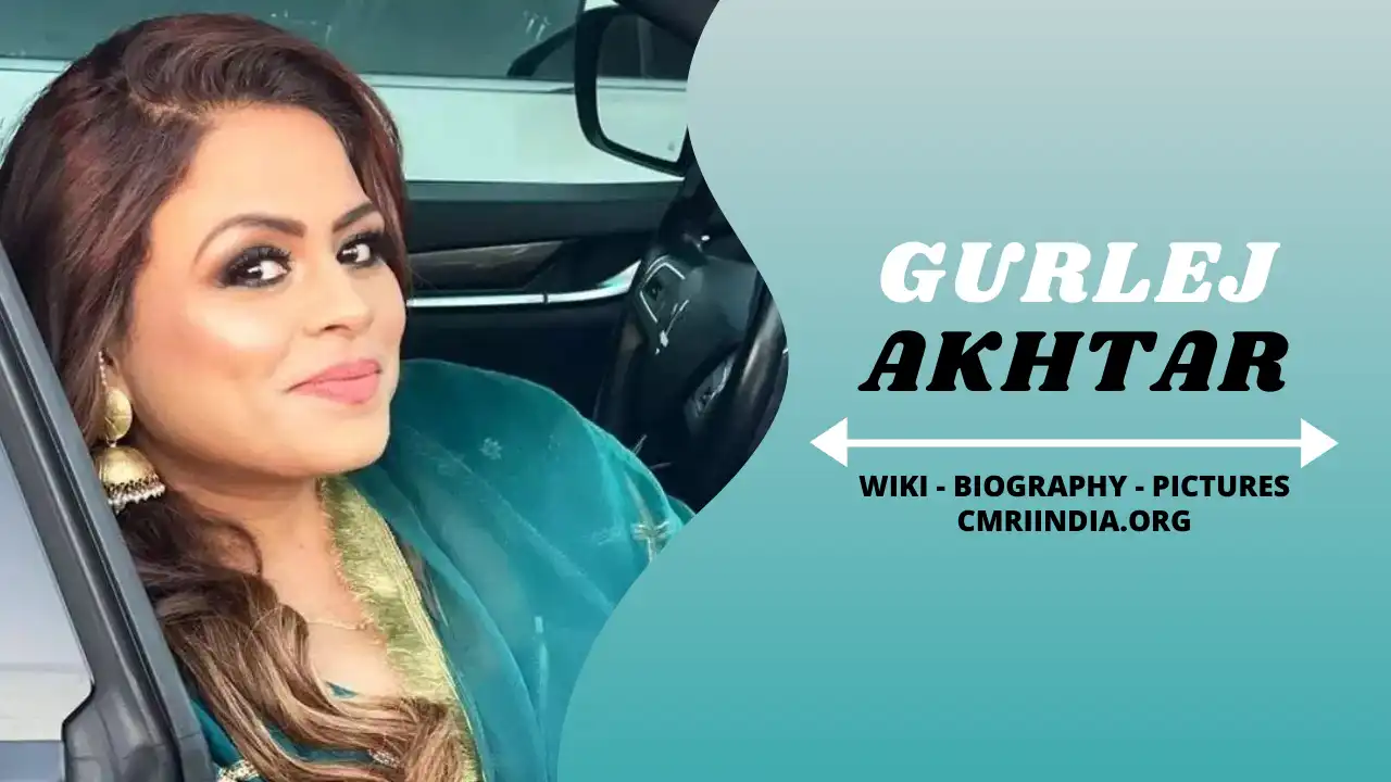 Gurlej Akhtar Wiki & Biography