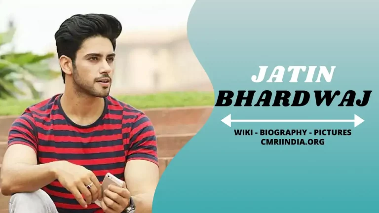 Jatin Bhardwaj (Actor) Height, Weight, Age, Affairs, Biography & More