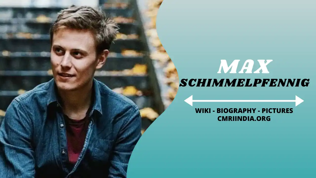 Max Schimmelpfennig Wiki & Biography