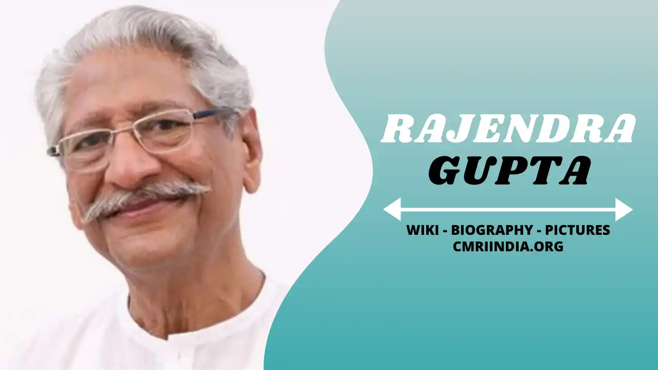 Rajendra Gupta Wiki & Biography