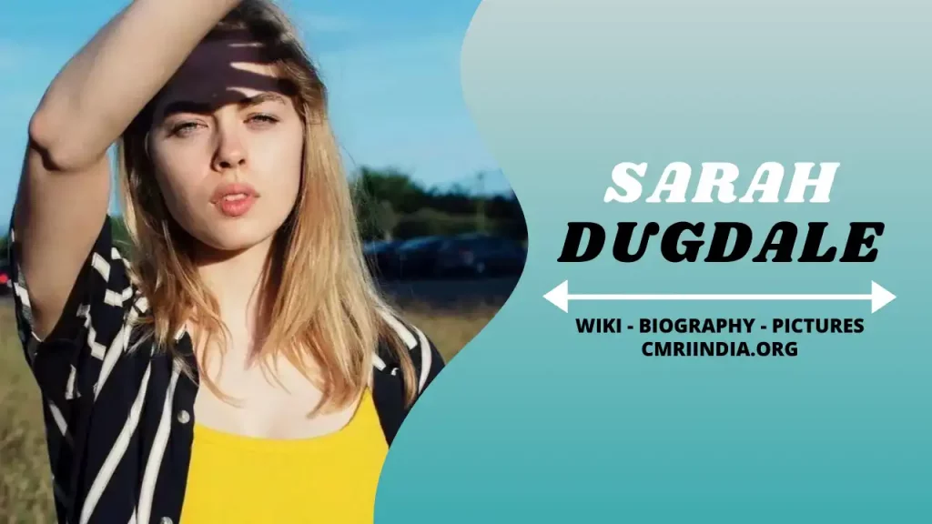 Sarah Dugdale Wiki & Biography