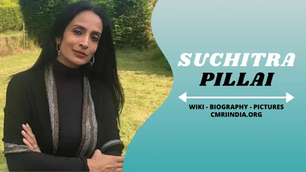 Suchitra Pillai Wiki & Biography