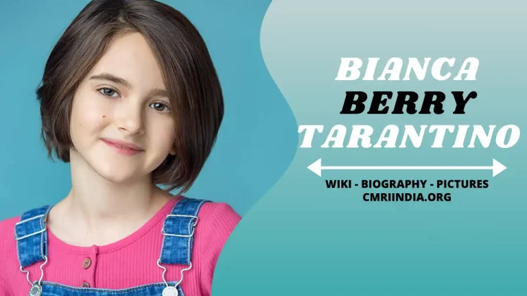 Bianca Berry Tarantino (Child Actress) Height, Weight, Age, Affairs, Biography & More
