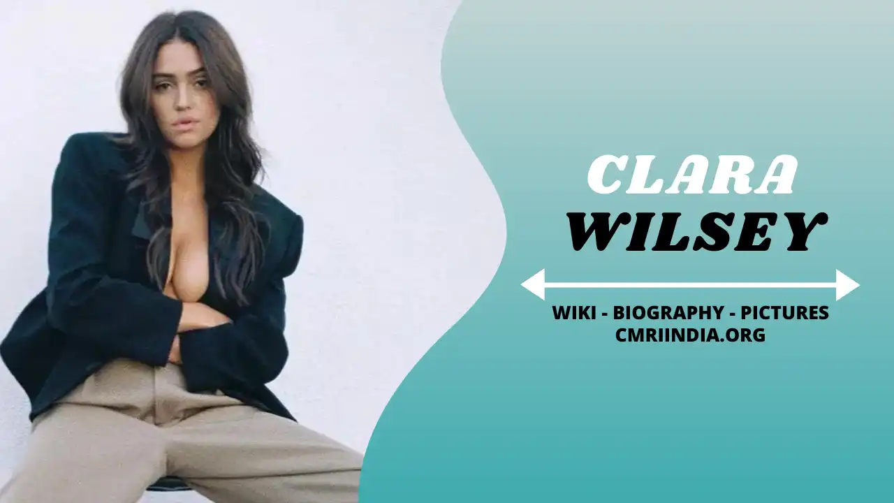 Clara Wilsey Wiki & Biography