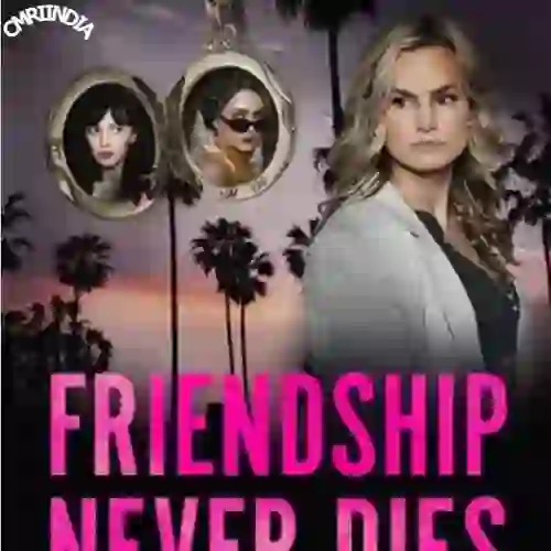 Friendship Never Dies 2021