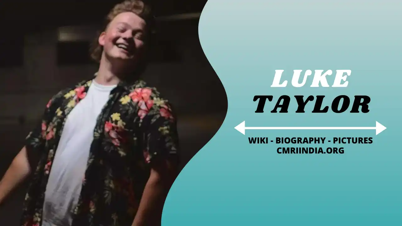 Luke Taylor Wiki & Biography