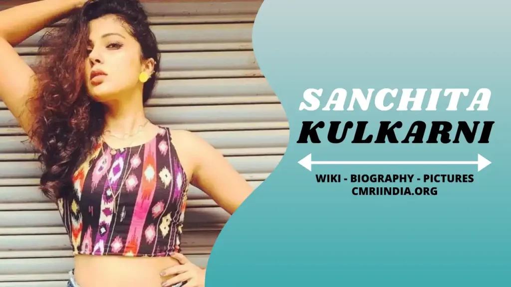 Sanchita Kulkarni Wiki & Biography