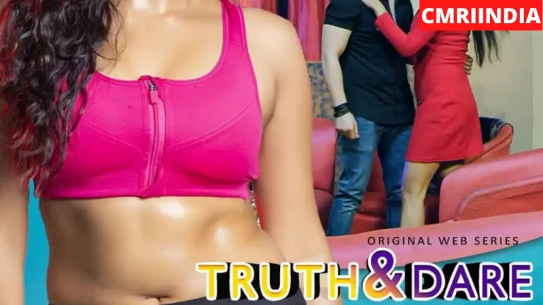 Truth & Dare (Red Prime) Web Series Cast, Roles, Real Name, Story, Release Date, Wiki & More