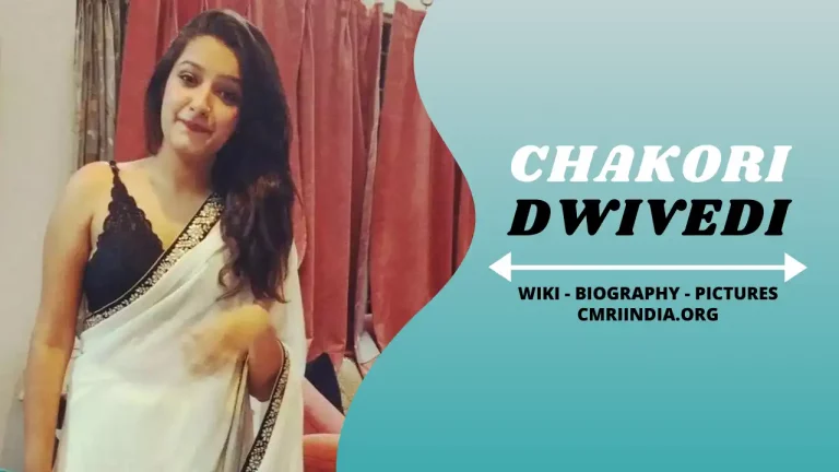 Chakori Dwivedi (Actress) Height, Weight, Age, Affairs, Biography & More