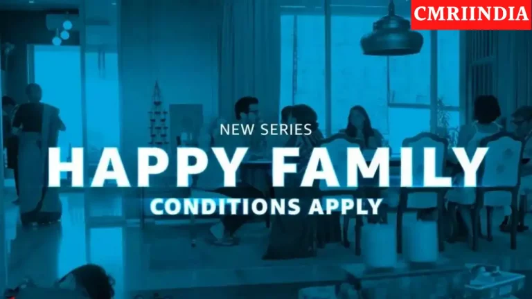 Happy Family Condition Apply (Amazon Prime) Web Series Cast, Roles, Real Name, Story, Release Date, Wiki & More