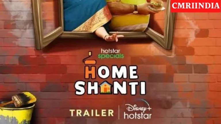 Home Shanti (Hotstar) Web Series Cast, Crew, Roles, Real Name, Story, Release Date, Wiki & More