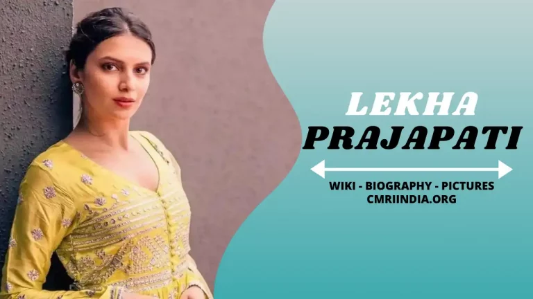 Lekha Prajapati (Actress) Height, Weight, Age, Affairs, Biography & More