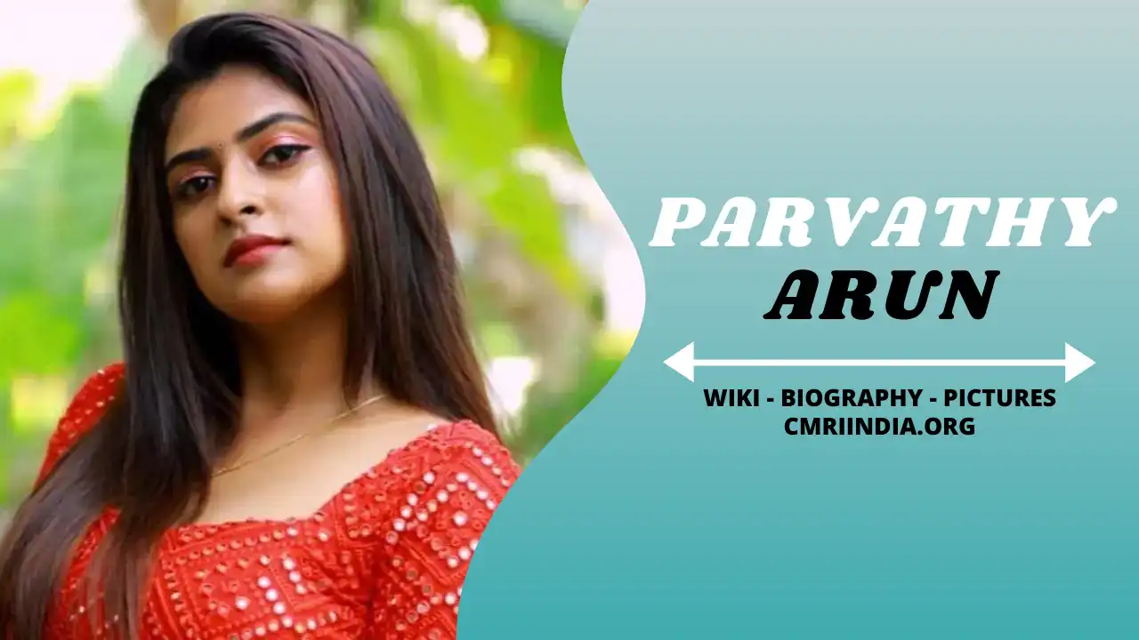 Parvathy Arun Wiki & Biography