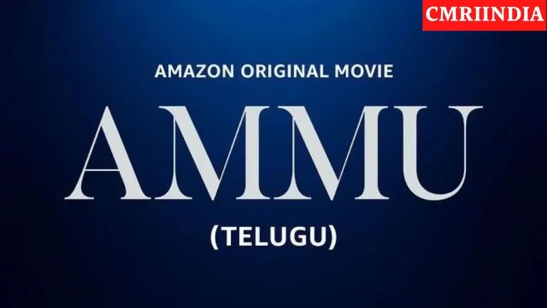 Ammu (Amazon Prime) Web Series Cast, Roles, Real Name, Story, Release Date, Wiki & More
