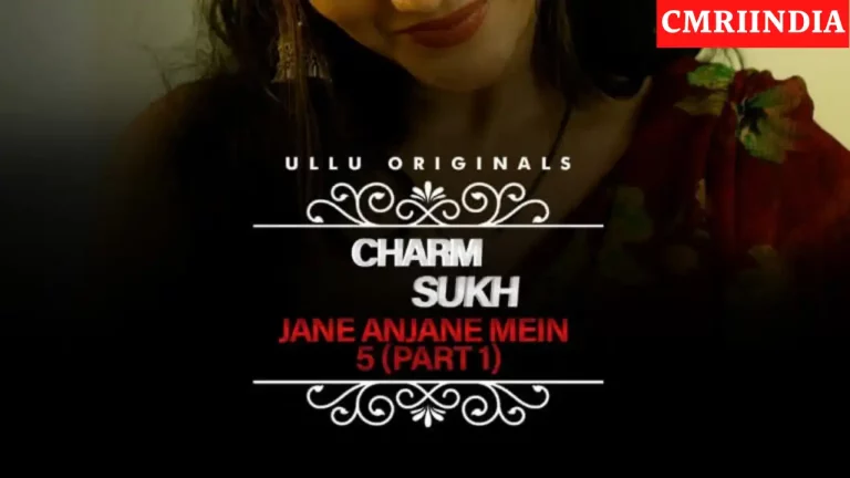Charmsukh Jane Anjane Mein 5 (ULLU) Web Series Cast