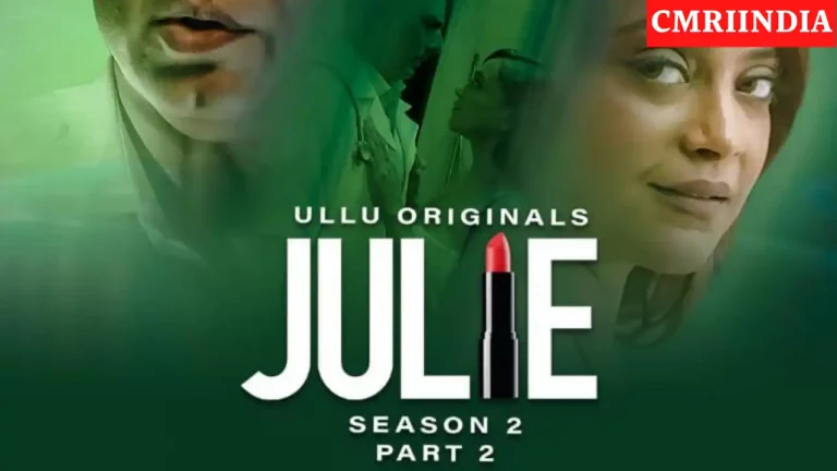 Julie 2 Part 2 (ULLU) Web Series Cast, Crew, Role, Real Name, Story, Release Date, Wiki & More