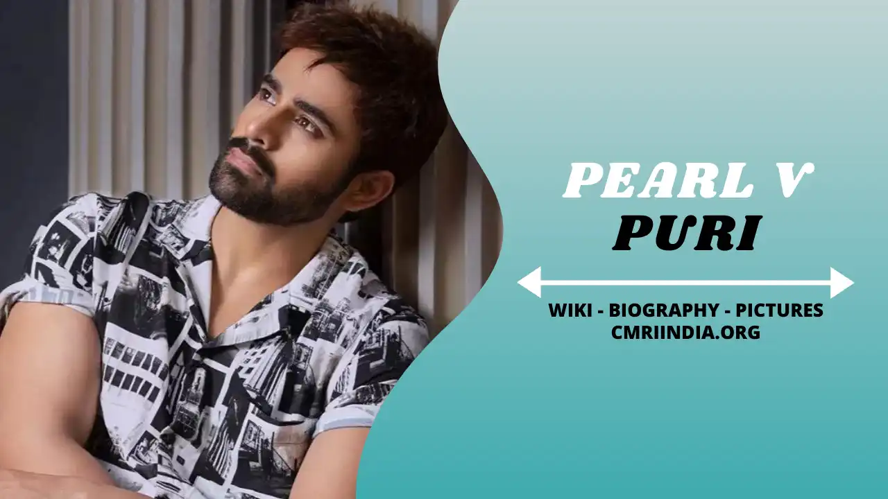 Pearl V Puri (Actor) Wiki & Biography