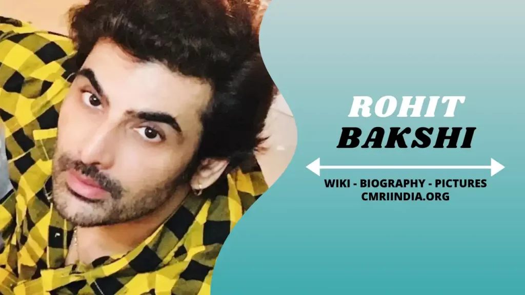Rohit Bakshi (Actor) Wiki & Biography