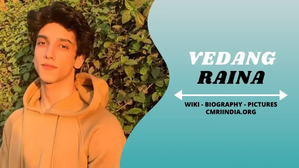 Vedang Raina (Actor) Wiki & Biography