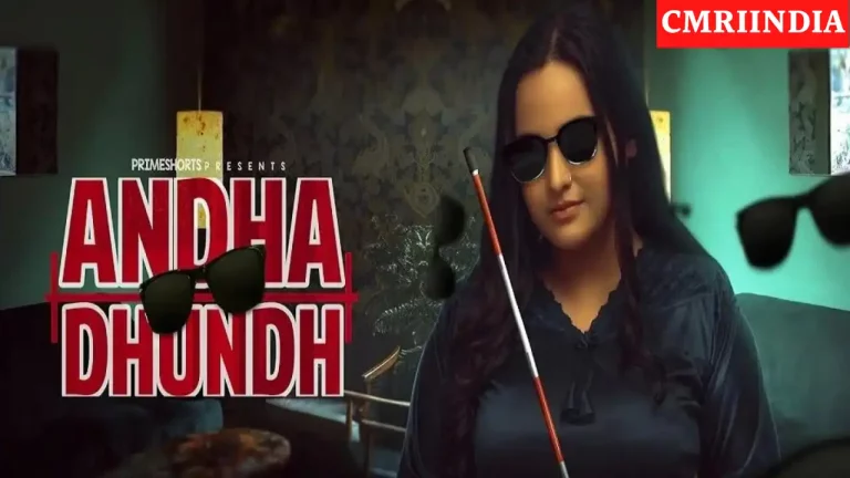 Andha Dhundh (Prime Shots) Web Series Cast, Roles, Real Name, Story, Release Date, Wiki & More