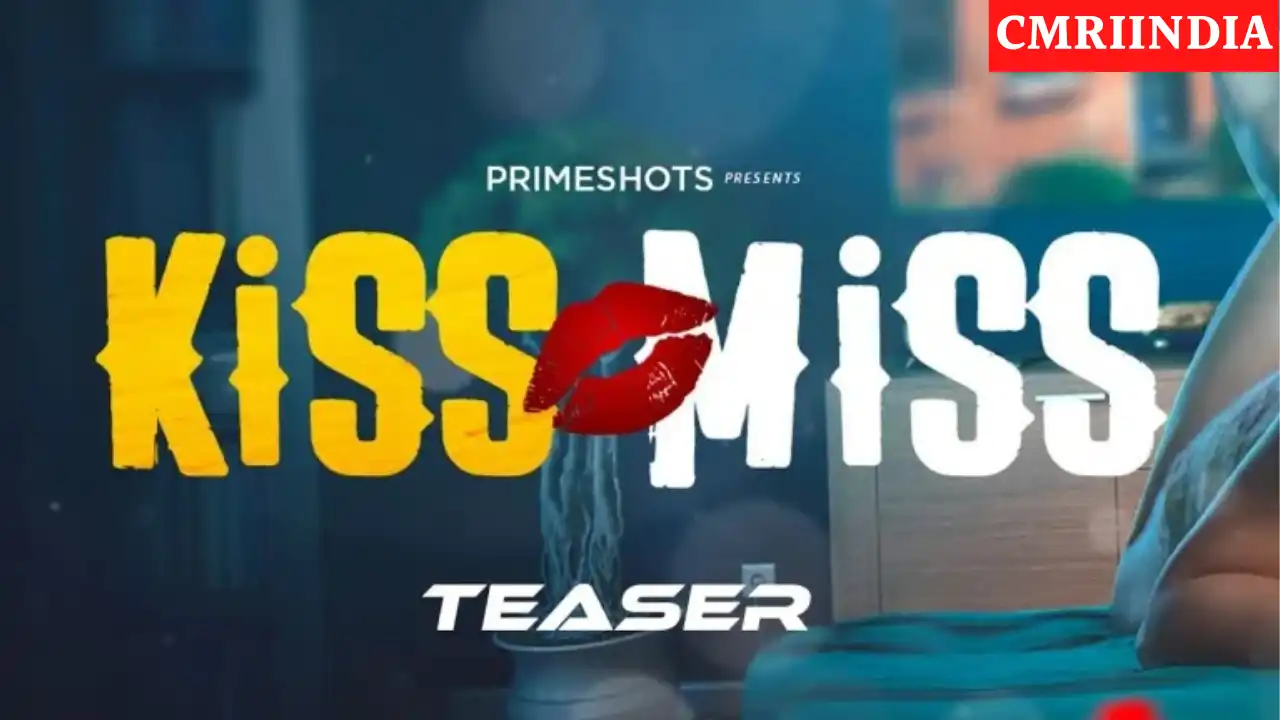 Kiss Miss (Prime Shots) Web Series Cast