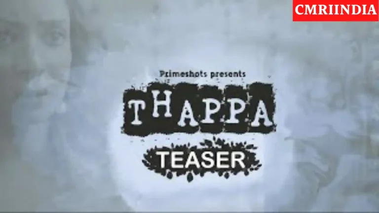 Thappa (Prime Shots) Web Series Cast, Roles, Real Name, Story, Release Date, Wiki & More
